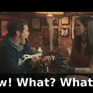 Ow! What? What...