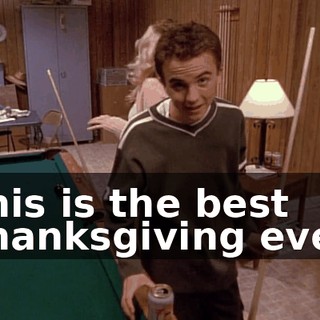 This is the best Thanksgiving ever.