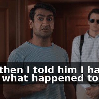 and then I told him I had no idea what happened to it.