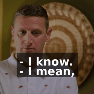 - I know. - I mean,