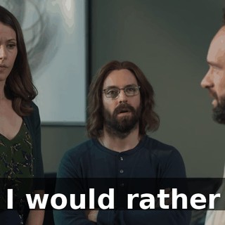 I would rather