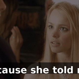 Because she told me.