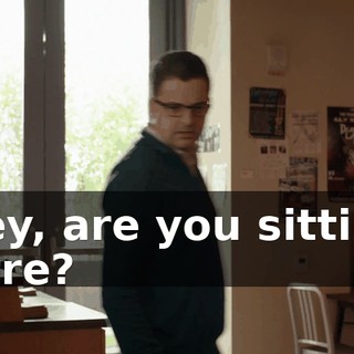 Hey, are you sitting here?