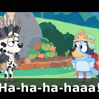 Ha-ha-ha-haaa!