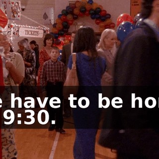 We have to be home by 9:30.