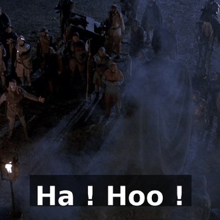 Ha ! Hoo !