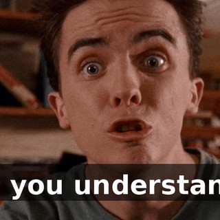 Do you understand?