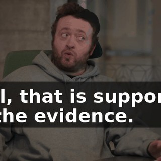 Well, that is supported by the evidence.