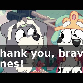 Thank you, brave ones!