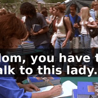 Mom, you have to talk to this lady.