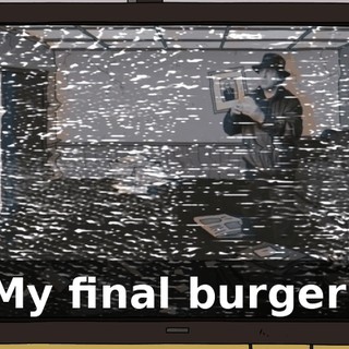 My final burger!