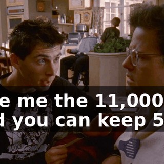 give me the $11,000, and you can keep $500.