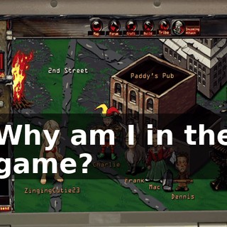 Why am I in the game?