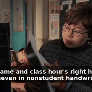 Your name and class hour's right here on page seven in nonstudent handwriting.
