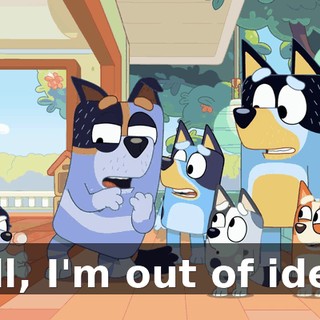 Well, I'm out of ideas.