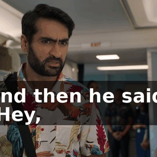 And then he said, "Hey,