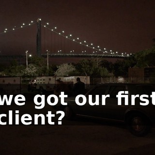 we got our first client?