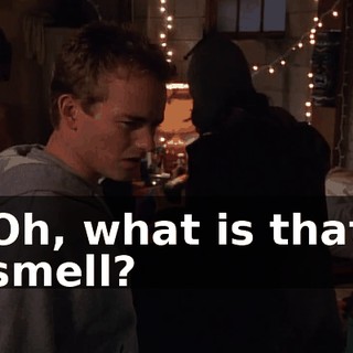 Oh, what is that smell?