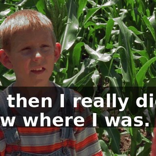 and then I really didn't know where I was.