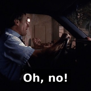 Oh, no!