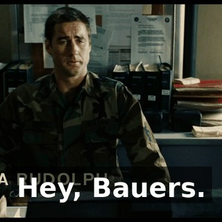 Hey, Bauers.