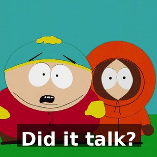 Did it talk?