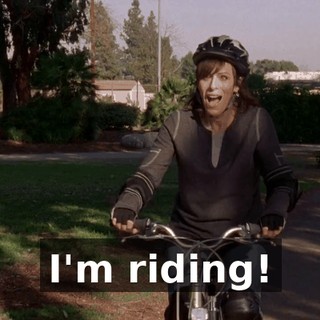 I'm riding!