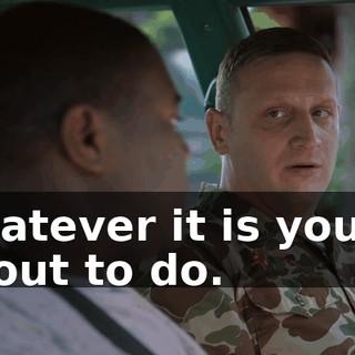 whatever it is you're about to do.
