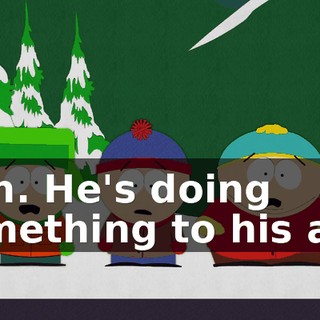 Huh. He's doing something to his ass.
