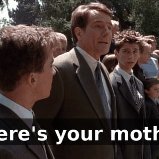 Where's your mother?