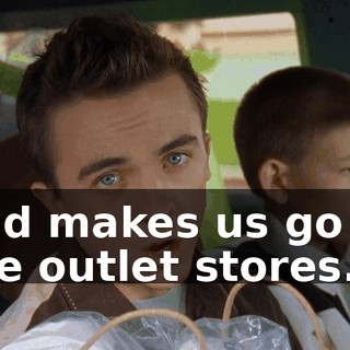 and makes us go to the outlet stores.
