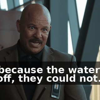 but because the water was cut off, they could not.