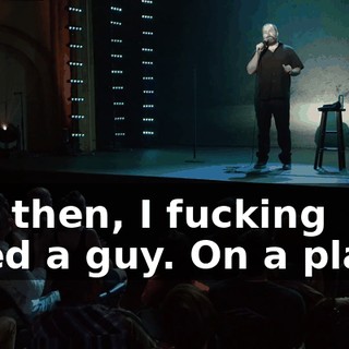 And then, I fucking killed a guy. On a plane.