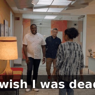 I wish I was dead.