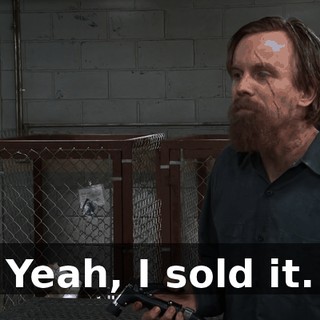 Yeah, I sold it.