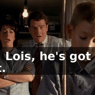 Oh, Lois, he's got the gift.