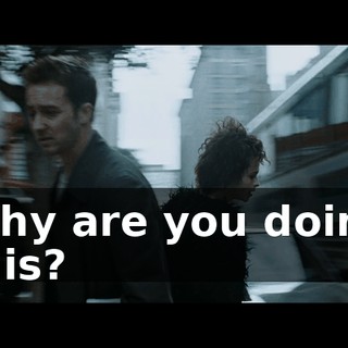 Why are you doing this?