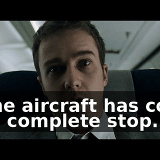 ...the aircraft has come to a complete stop.