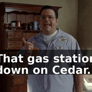 That gas station down on Cedar.
