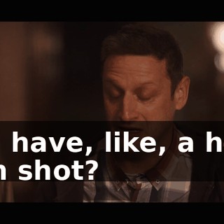 and have, like, a huge cum shot?
