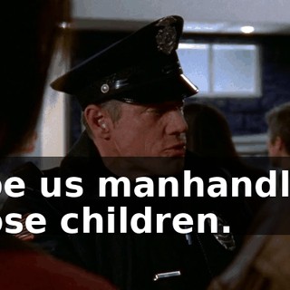 tape us manhandling those children.