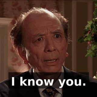 I know you.