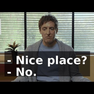 - Nice place? - No.