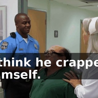 I think he crapped himself.
