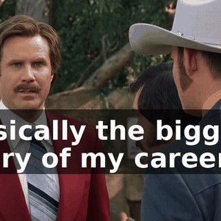 Basically the biggest story of my career