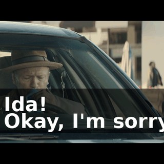 - Ida! - Okay, I'm sorry.