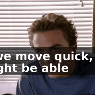 If we move quick, we might be able
