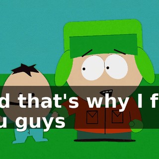 And that's why I feel you guys