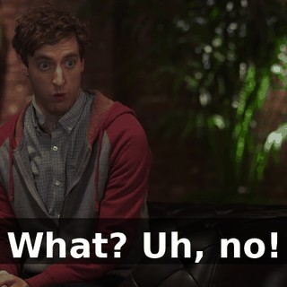 What? Uh, no!