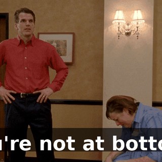You're not at bottom.